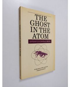 käytetty kirja The ghost in the atom : a discussion of the mysteries of quantum physics