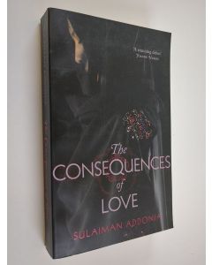 Kirjailijan Sulaiman S. M. Y. Addonia käytetty kirja The Consequences of Love