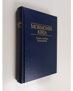 käytetty kirja Mormonin kirja : Toinen todistus Kristuksesta : Kertomus, jonka Mormon kirjoitti levyille Nefin levyistä