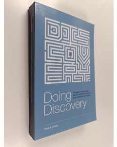 Kirjailijan Peter E. Cohan käytetty kirja Doing Discovery : The Single Most Important Element of Software Sales and Buyer Enablement Processes