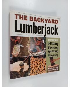 Kirjailijan Frank Philbrick & Stephen Philbrick käytetty kirja The Backyard Lumberjack