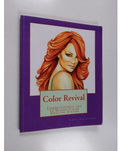 Kirjailijan Lora Alexander käytetty kirja Color Revival : Understanding the 12 season color analysis system