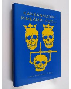 Kirjailijan Tapio Tamminen käytetty kirja Kansankodin pimeämpi puoli