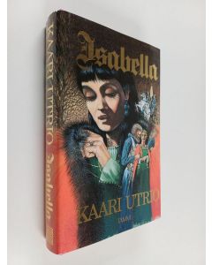 Kirjailijan Kaari Utrio käytetty kirja Isabella