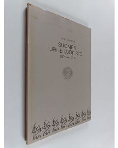 Kirjailijan Tauno Juurtola käytetty kirja Suomen urheiluopisto 1927-1977