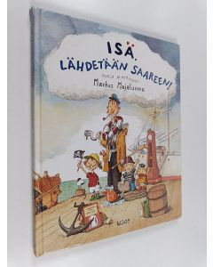 Kirjailijan Markus Majaluoma käytetty kirja Isä, lähdetään saareen!