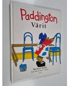 Kirjailijan Michael Bond käytetty kirja Paddington : värit