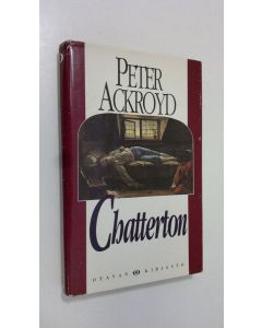 Kirjailijan Peter Ackroyd käytetty kirja Chatterton