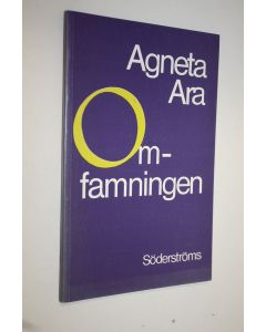 Kirjailijan Agneta Ara käytetty kirja Omfamningen