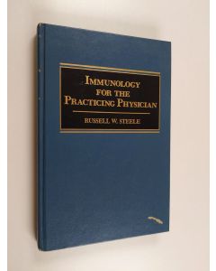 Kirjailijan Russell W. Steele käytetty kirja Immunology for the Practicing Physician