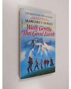 Kirjailijan Margaret Craven käytetty kirja Walk gently this good earth