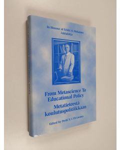 käytetty kirja From metascience to educational policy = Metatieteestä koulutuspolitiikkaan