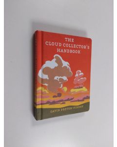 Kirjailijan Gavin Pretor-Pinney käytetty kirja The cloud collector's handbook