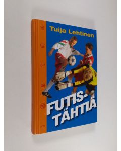 Kirjailijan Tuija Lehtinen käytetty kirja Futistähtiä