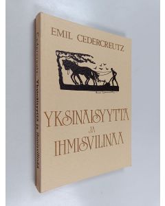 Kirjailijan Emil Cedercreutz käytetty kirja Yksinäisyyttä ja ihmisvilinää : muistelmia