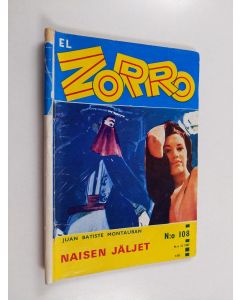Kirjailijan Juan Batiste Montauban käytetty teos El Zorro nro 108 12/1967 : Naisen jäljet