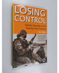 Kirjailijan Paul Rogers käytetty kirja Losing control : global security in the twenty-first century