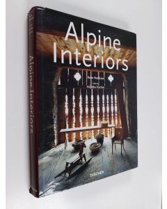 Kirjailijan Beate Wedekind käytetty kirja Alpen Interieurs Alpine interiors = Intérieurs des Alpes - Alpine interiors - Intérieurs des Alpes