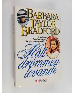 Kirjailijan Barbara Taylor Bradford käytetty kirja Håll drömmen levande