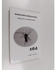 Kirjailijan Dmitry Vostokov käytetty kirja X64 Windows Debugging - Practical Foundations