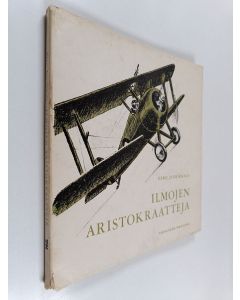 Kirjailijan Eero Juurikkala käytetty kirja Ilmojen aristokraatteja