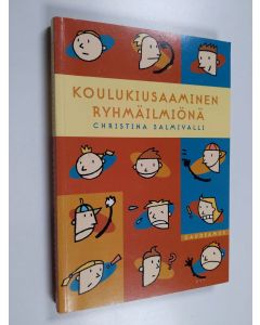 Kirjailijan Christina Salmivalli käytetty kirja Koulukiusaaminen ryhmäilmiönä