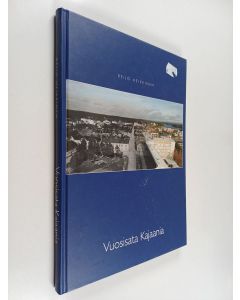 Kirjailijan Reijo Heikkinen käytetty kirja Vuosisata Kajaania