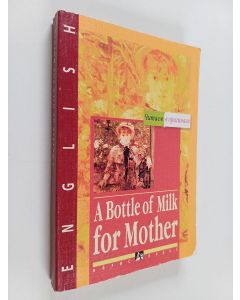 käytetty kirja A Bottle of Milk for Mother
