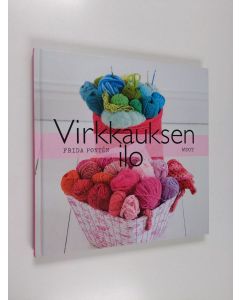 Kirjailijan Frida Ponten käytetty kirja Virkkauksen ilo : helppoa virkkausta ja vähän neulomistakin