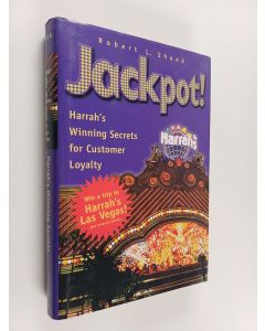Kirjailijan Robert L. Shook käytetty kirja Jackpot! : Harrah's Winning Secrets for Customer Loyalty