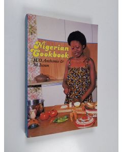 Kirjailijan H. O. Anthonio & M. Isoun käytetty kirja Nigerian Cookbook