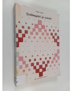 Kirjailijan Pauli Juuti käytetty kirja Työilmapiiri ja työolot