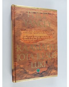 Kirjailijan Philip Yancey käytetty kirja Raamattu, jota Jeesus luki