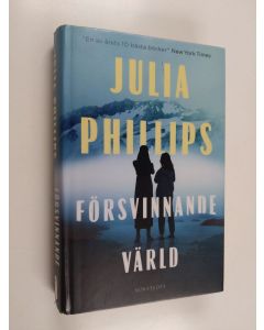 Kirjailijan Julia Phillips käytetty kirja Försvinnande värld