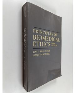 Kirjailijan Tom L. Beauchamp käytetty kirja Principles of biomedical ethics