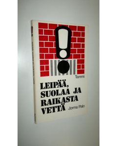 Kirjailijan Jorma Palo käytetty kirja Leipää, suolaa ja raikasta vettä