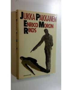 Kirjailijan Jukka Pakkanen käytetty kirja Enrico Moron rikos : novelleja