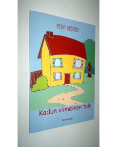 Kirjailijan Mervi Rissanen käytetty kirja Kadun viimeinen talo (UUSI)