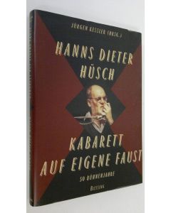 Kirjailijan Hanns Dieter Husch käytetty kirja Kabarett auf eigene Faust : 50 buhnenjahre