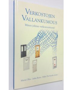 Kirjailijan Martin ym. Ollus käytetty kirja Verkostojen vallankumous : miten johtaa verkostoyritystä