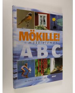 Kirjailijan Iiris Kalliola käytetty kirja Mökille! : mökkielämän ABC (ERINOMAINEN)