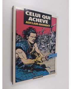 Kirjailijan Claude Auclair & Alain Riondet käytetty kirja Celui qui achève