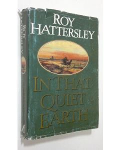 Kirjailijan Roy Hattersley käytetty kirja In that Quiet Earth