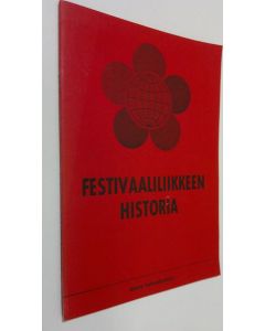 Kirjailijan Kristina Vanajas käytetty teos Festivaaliliikkeen historia