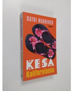 Kirjailijan Katri Manninen käytetty kirja Kesä Kaliforniassa