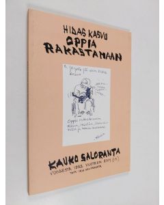 Kirjailijan Iris Saloranta käytetty kirja Hidas kasvu oppia rakastamaan : Kauko Saloranta vuodesta 1982 vuoteen 2014 (1.7.)