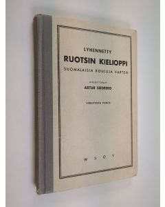 Kirjailijan Artur Siegberg käytetty kirja Lyhennetty ruotsin kielioppi suomalaisia kouluja varten