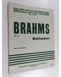 Kirjailijan Johannes Brahms käytetty teos Brahms Op. 10 : Balladen