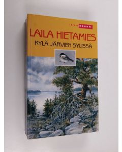 Kirjailijan Laila Hietamies käytetty kirja Kylä järvien sylissä : romaani