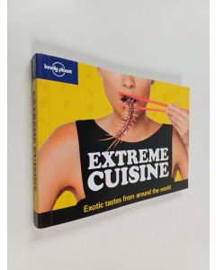 käytetty kirja Extreme Cuisine: Exotic tastes from around the world